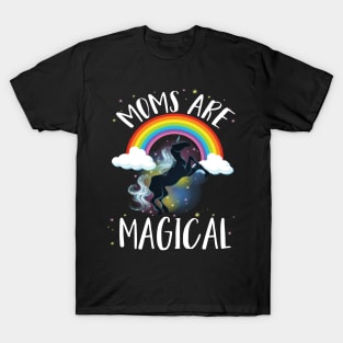 Mom Are Magical Rainbow Unicorn Mother's Day 2017 T-Shirt